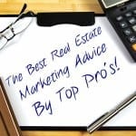 Top Real Estate Marketing Advice