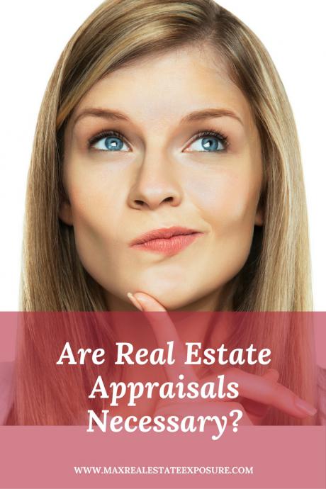 Are Real Estate Appraisals Necessary