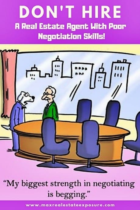 Don't Hire a Real Estate Agent With Poor Negotiation Skills