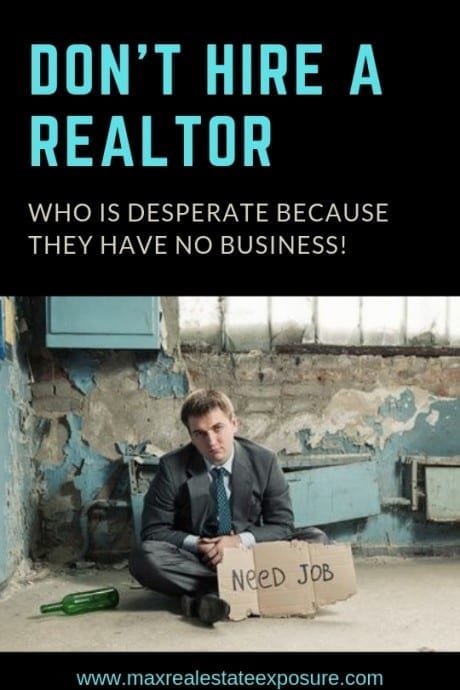 Bad Real Estate Agents Get Desperate