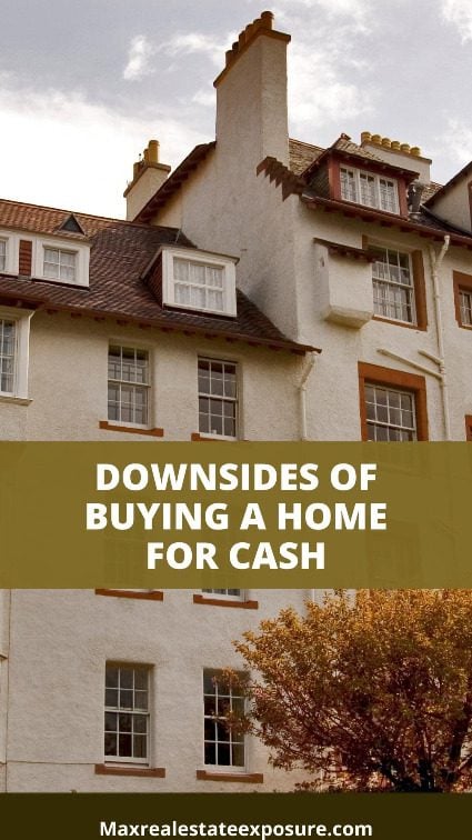 Downsides of Buying a Home For Cash