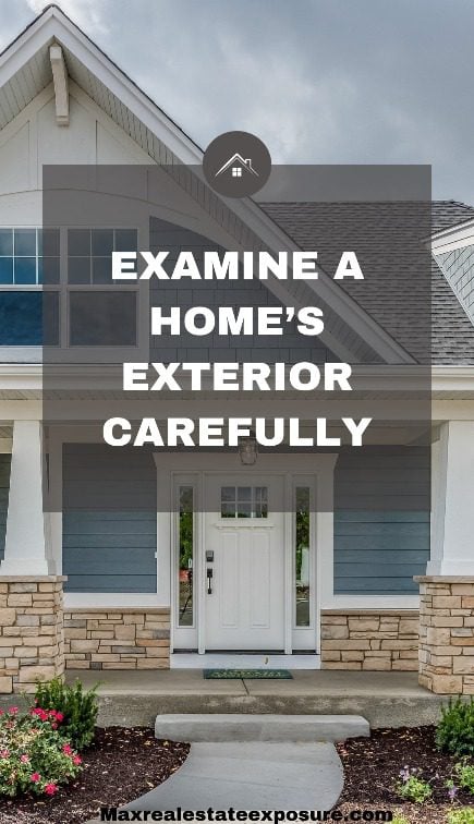 Examine a Homes Exterior Carefully
