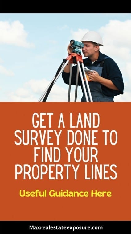 Get a Land Survey to Find Lot Line Information