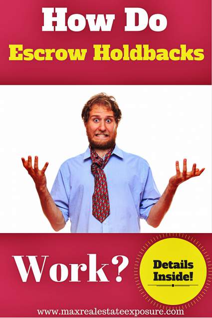 How Do Escrow Holdbacks Work 