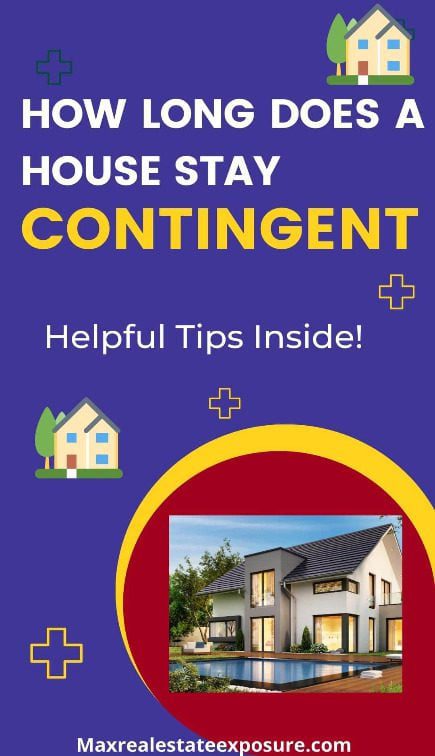 How Long Does a House Stay Contingent?