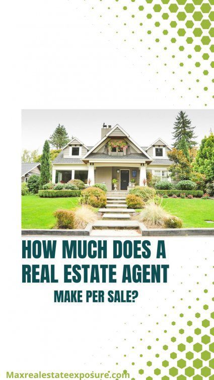 How Much Does a Real Estate Agent Make Per Sale