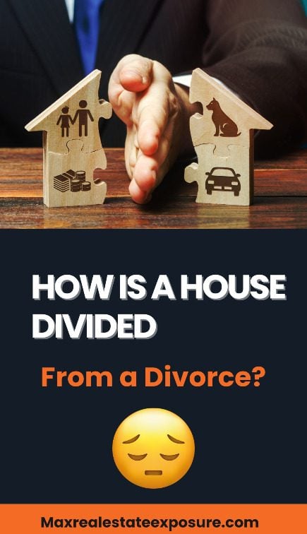 How is a House Divided in Divorce