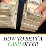 How to Beat a Cash Offer When Buying a House