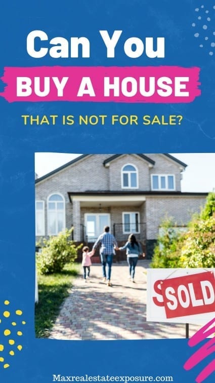 How to Buy a House That is Not For Sale