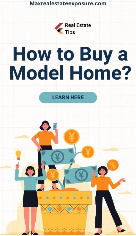 How to Buy a Model Home