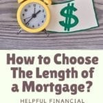 How to Choose The Length of a Mortgage