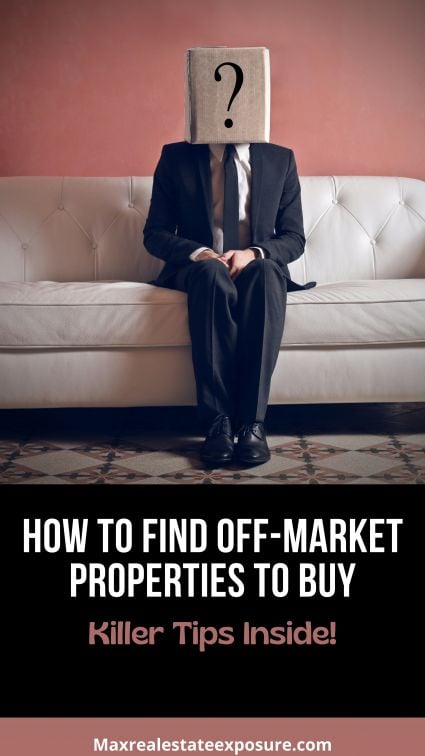 How to Find Off Market Properties to Buy