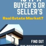 Is it a Buyer's or Seller's Real Estate Market