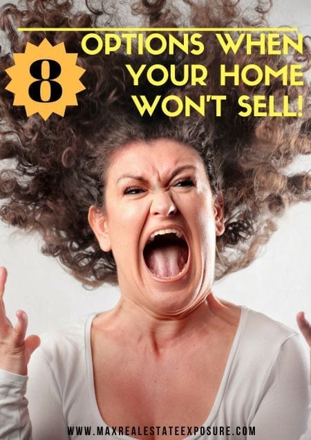 Options When Your Home Won't Sell