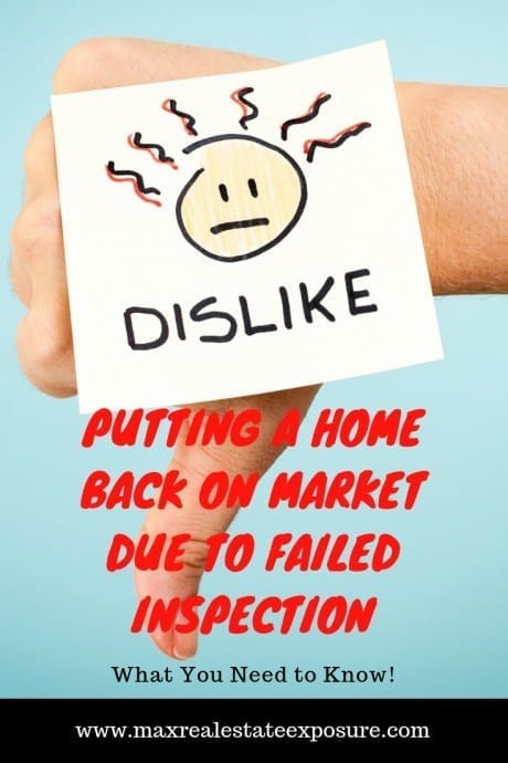 Putting a Home back on market due to failed inspection