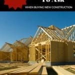 Questions to Ask When Buying New Construction