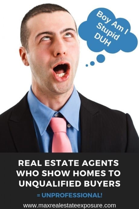 Real Estate Agents Who Show Homes to Unqualified Buyers
