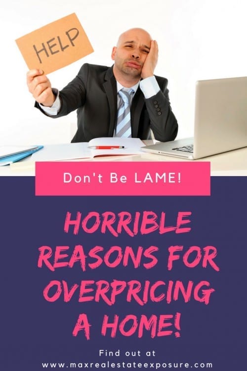 Overpriced Houses: Reasons For Overpricing a Home