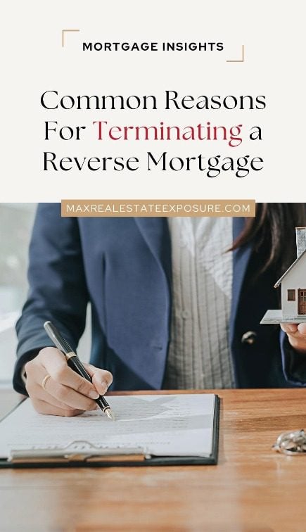 Reasons For Terminating Reverse Mortgages