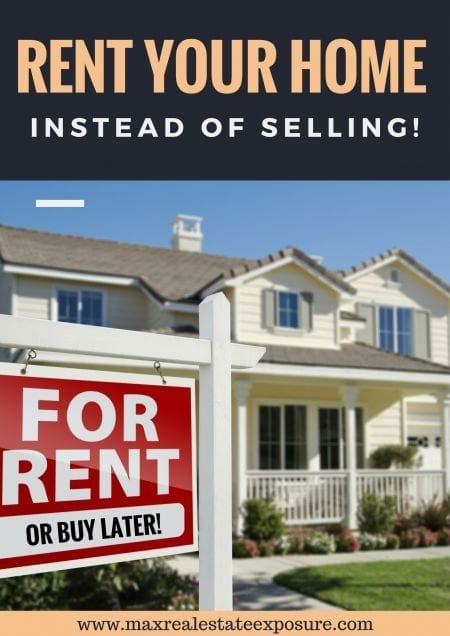 Rent Your Home Instead of Selling