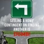 Sale contingent on seller finding replacement home