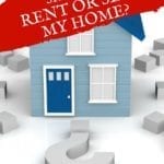 Should I Rent or Sell My House