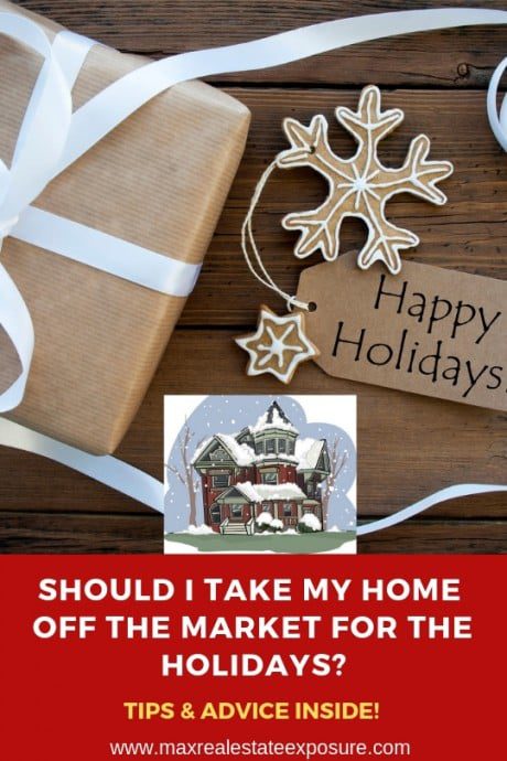 Should I Take House Off The Market During The Holidays