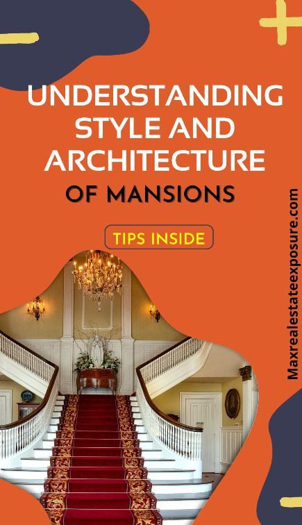 Architecture and styles of Mansions