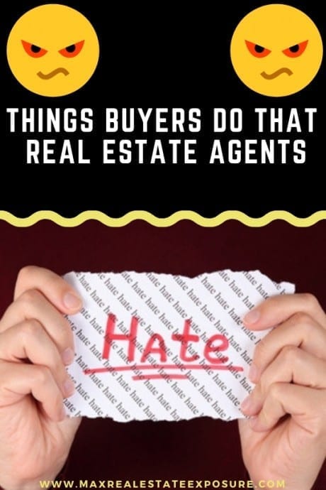 Things Buyers Do That Realtors Hate