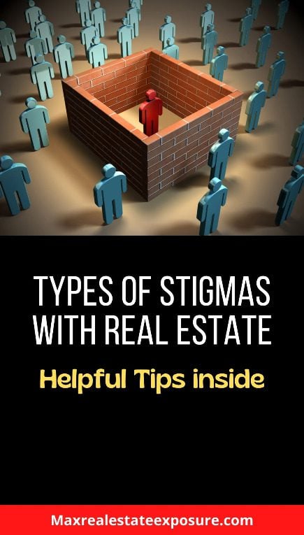 Types of Stigmas With Real Estate
