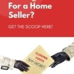 What Are The Closing Costs For a Home Seller
