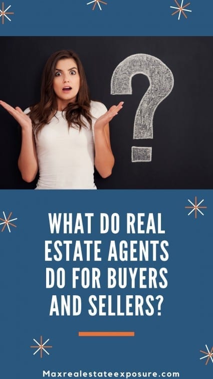 What Do Real Estate Agents Do