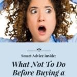 What Not To Do Before Buying a House