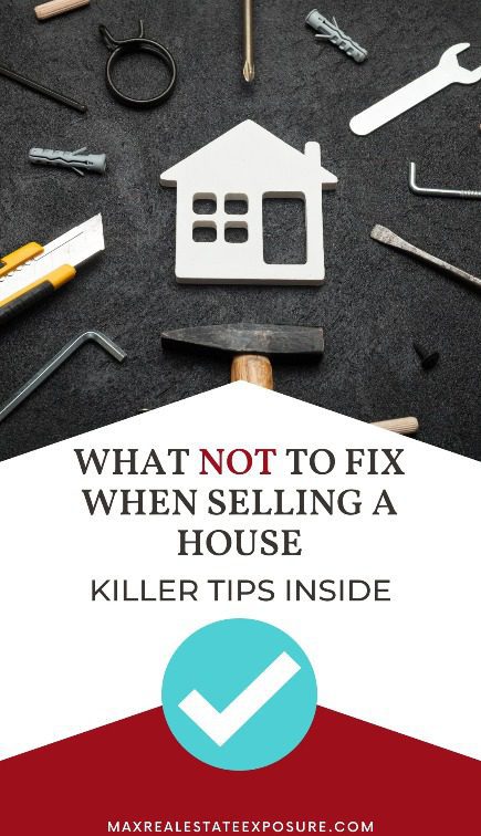 What Not to Fix Selling a House