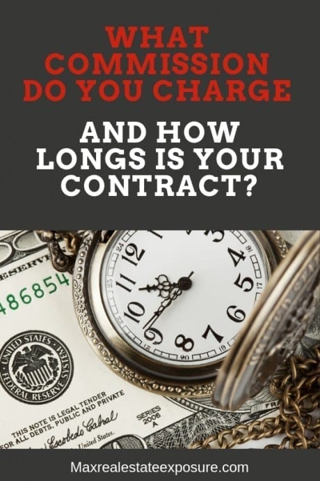 What is Your Commission and How Long is Your Contract