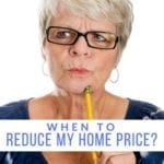 When to Reduce My Home Price