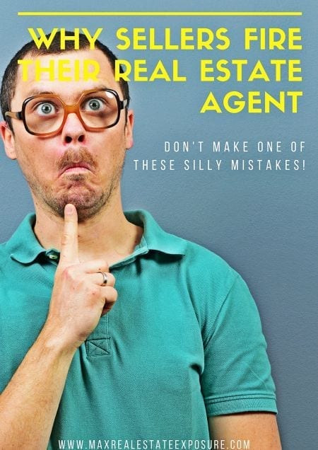 Why Sellers Fire Their Real Estate Agent