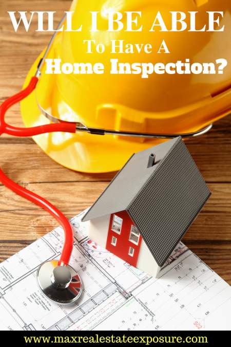 Will I Be Able to Have a Home Inspection